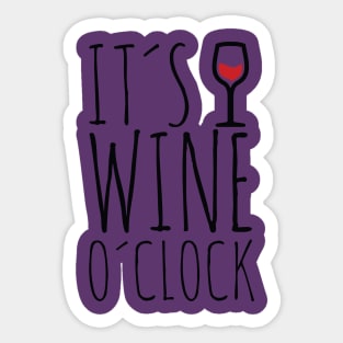 It's wine o'clock T-shirt Sticker
